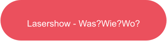 Lasershow - Was, Wie, Wo